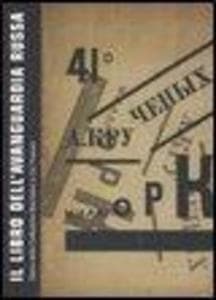 Il libro dell'avanguardia russa. Opere della collezione Marzaduri a Ca' Foscari. Catalogo della mostra (Venezia, 12 giugno-22 agosto 2004)