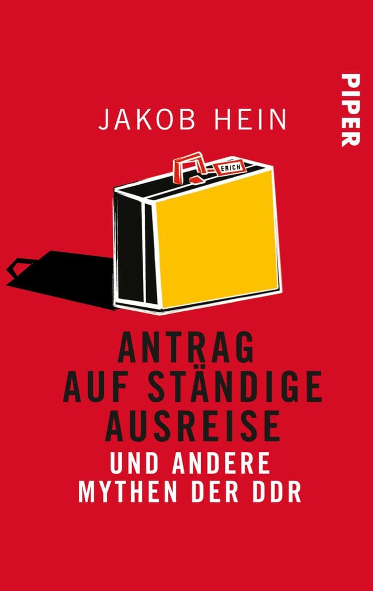 Antrag auf ständige Ausreise: und andere Mythen der DDR