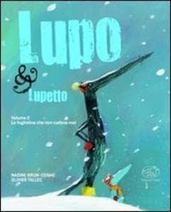 Tallec, O: Fogliolina che non cadeva mai. Lupo & Lupetto