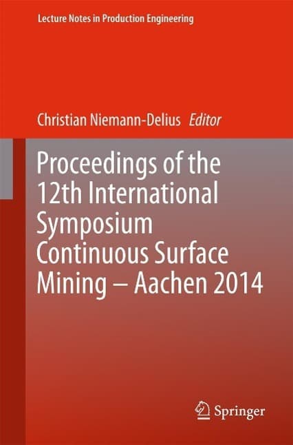 Proceedings of the 12th International Symposium Continuous Surface Mining - Aachen 2014