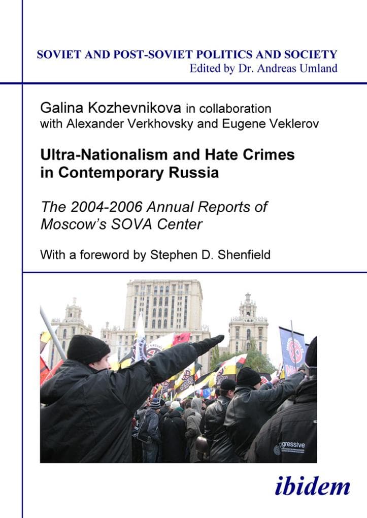 Ultra-Nationalism and Hate Crimes in Contemporary Russia