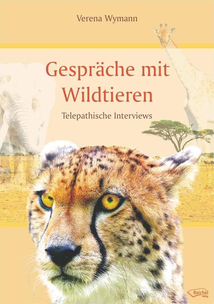 Gespräche mit Wildtieren: Telepathische Interviews