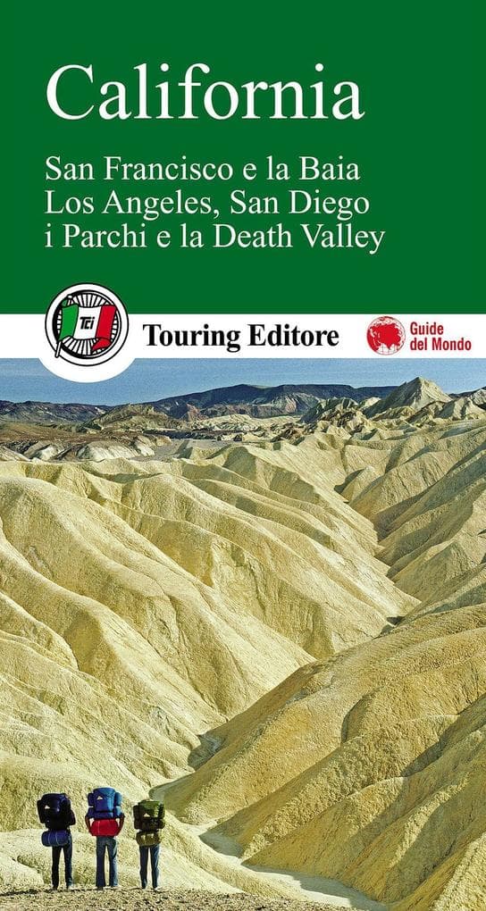 California. San Francisco e la Baia, Los Angeles, San Diego, i parchi e la Death Valley
