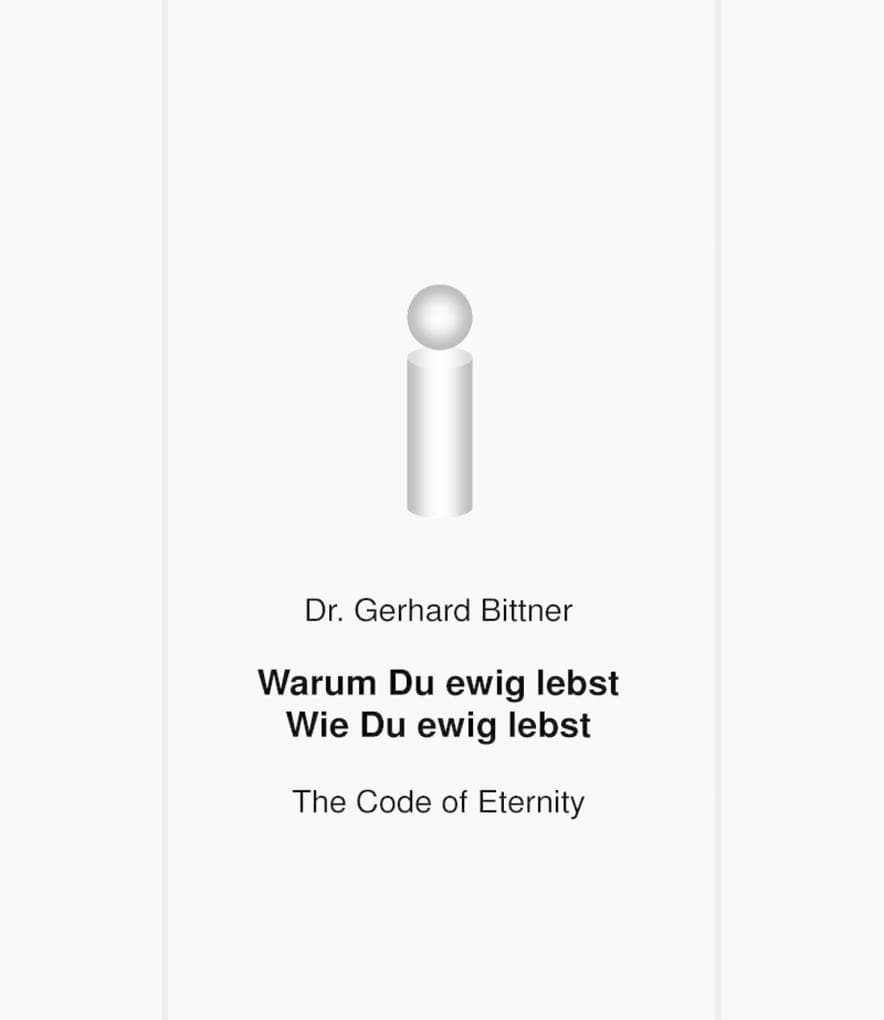 Warum Du ewig lebst - Wie Du ewig lebst: The Code of Eternity