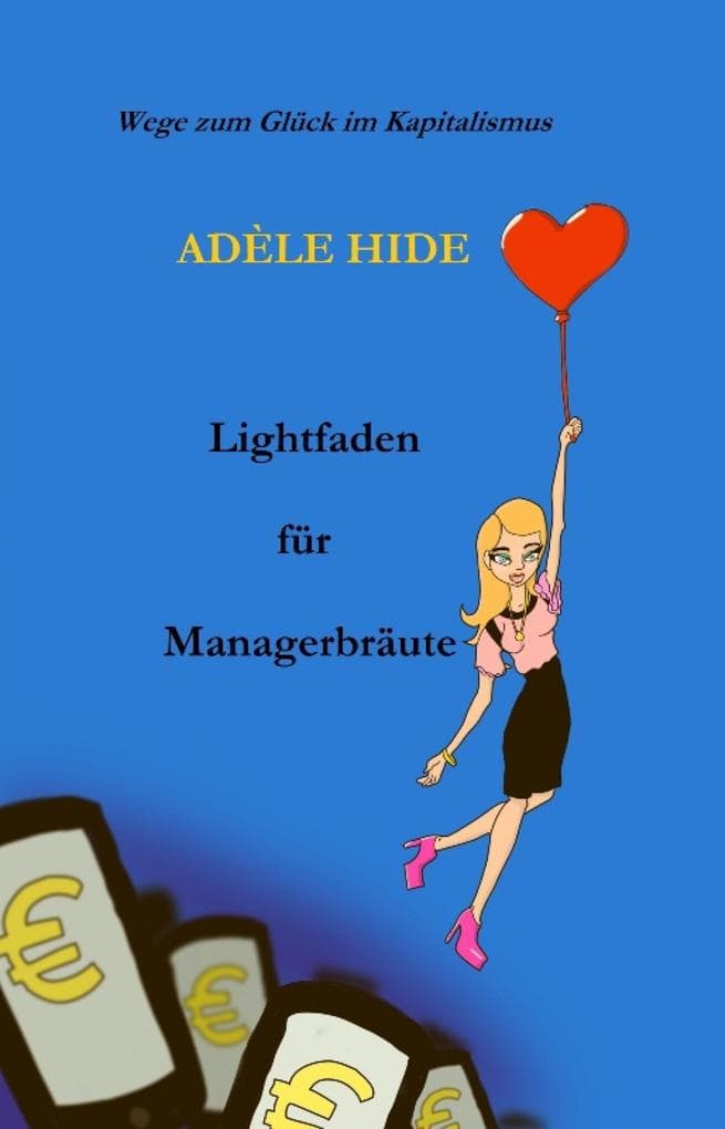 Lightfaden für Managerbräute: In 10 Tagen vom (Un)Happy Handying zum Happy Ending