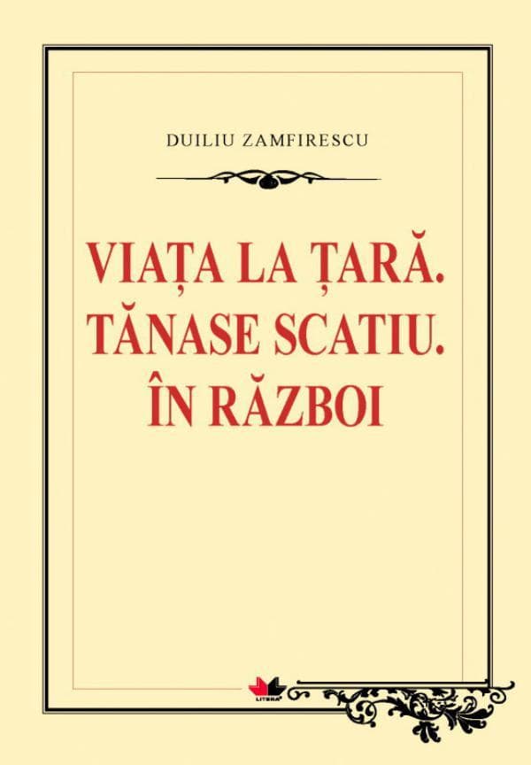 Viaa la ara. Tanase Scatiu. În razboi