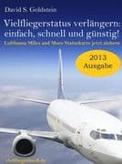 Vielflieger Ratgeber: Vielfliegerstatus verlängern - einfach, schnell und günstig! Lufthansa Miles a