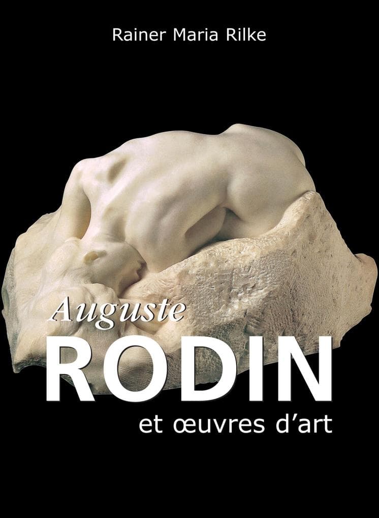 Auguste Rodin et oeuvres d'art