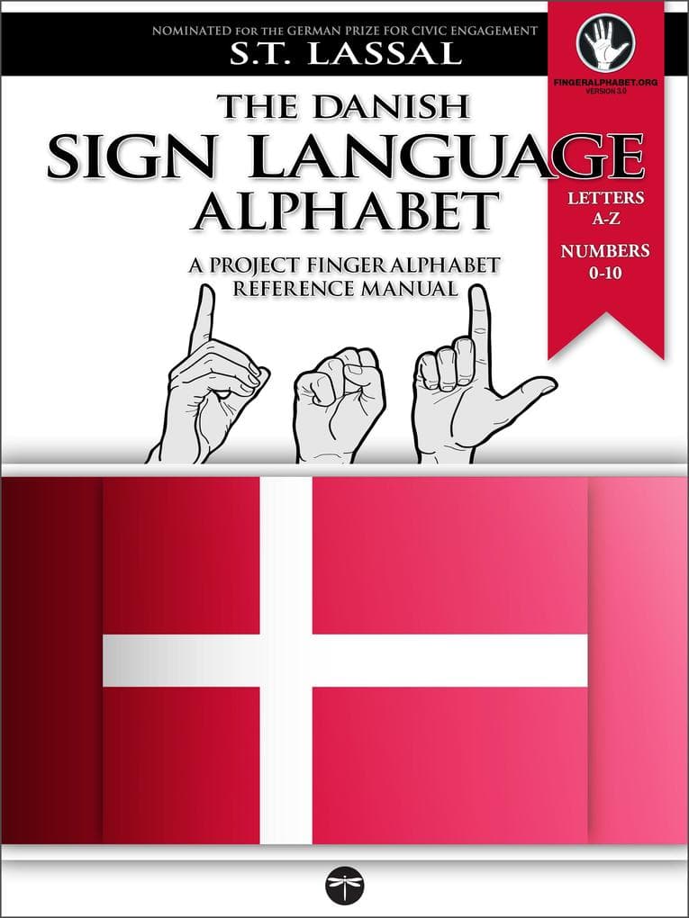 The Danish Sign Language Alphabet - A Project FingerAlphabet Reference Manual