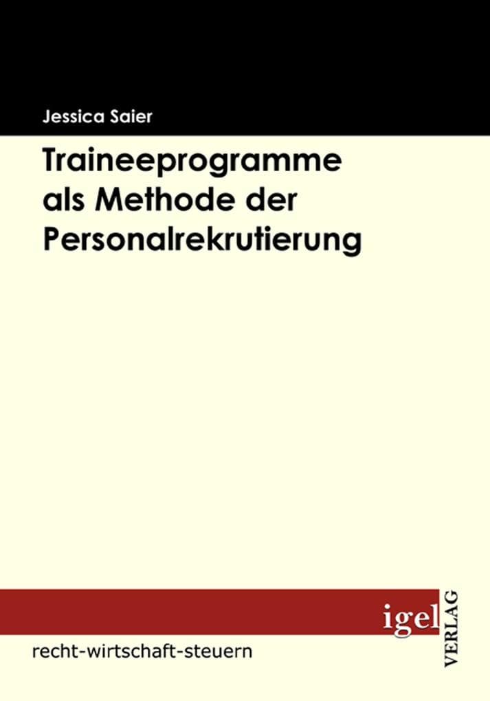 Traineeprogramme als Methode der Personalrekrutierung