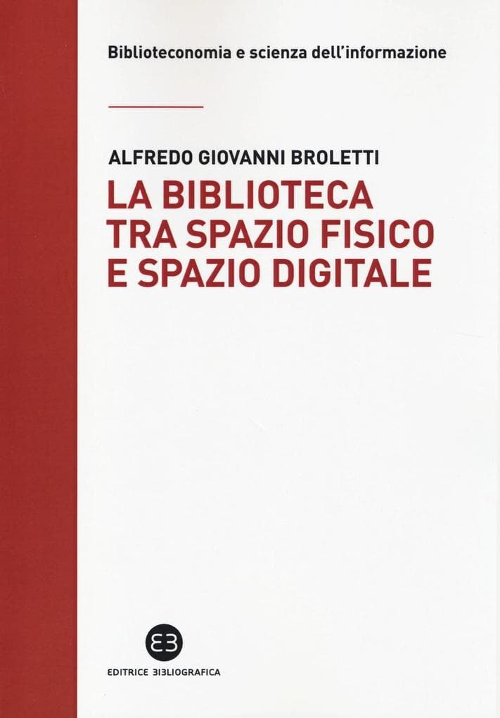 La biblioteca tra spazio fisico e spazio digitale. Evoluzione di un modello