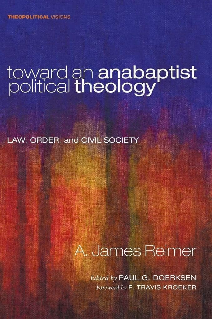 Toward an Anabaptist Political Theology