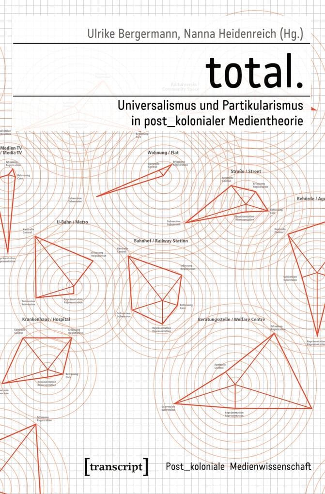 total. - Universalismus und Partikularismus in post_kolonialer Medientheorie