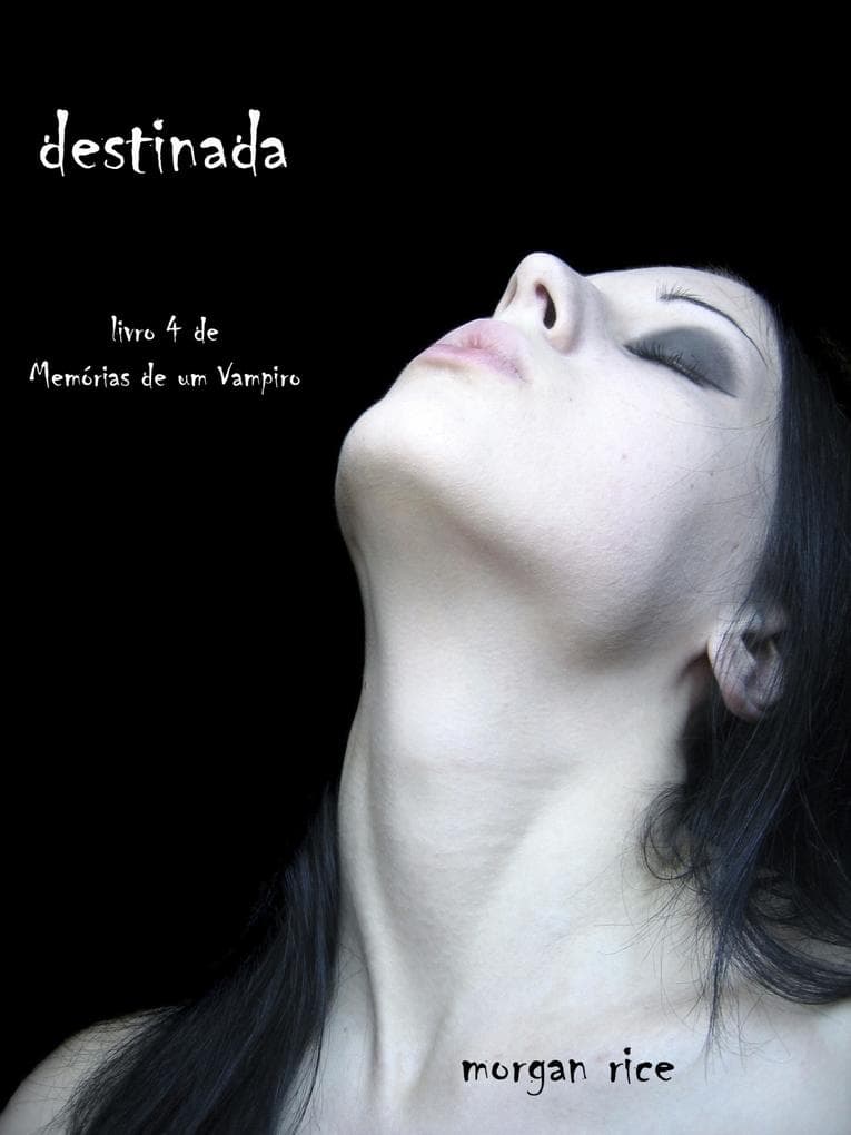Destinada (Livro 4 De Memórias De Um Vampiro)
