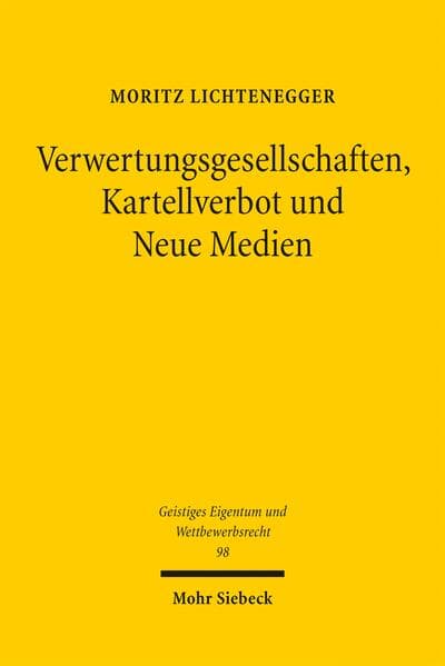 Verwertungsgesellschaften, Kartellverbot und Neue Medien