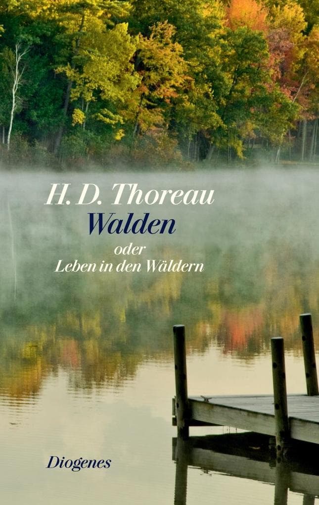 Walden oder Leben in den Wäldern: oder Leben in den Wäldern