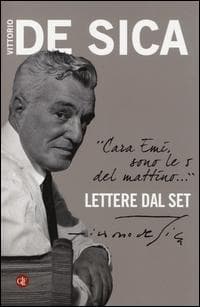 'Cara Emi, sono le 5 del mattino...' Lettere dal set