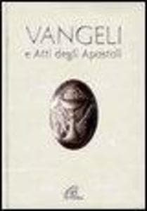 Vangeli e Atti degli Apostoli