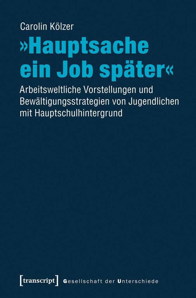 »Hauptsache ein Job später«