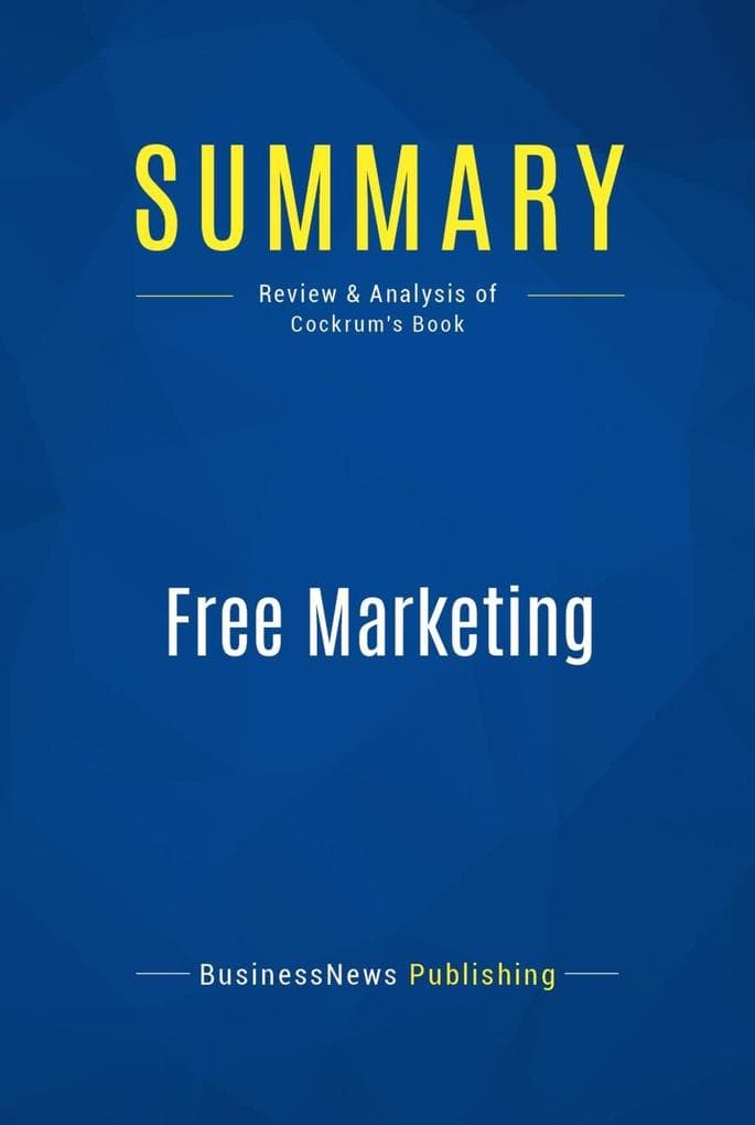 Summary: Free Marketing: Review and Analysis of Cockrum's Book