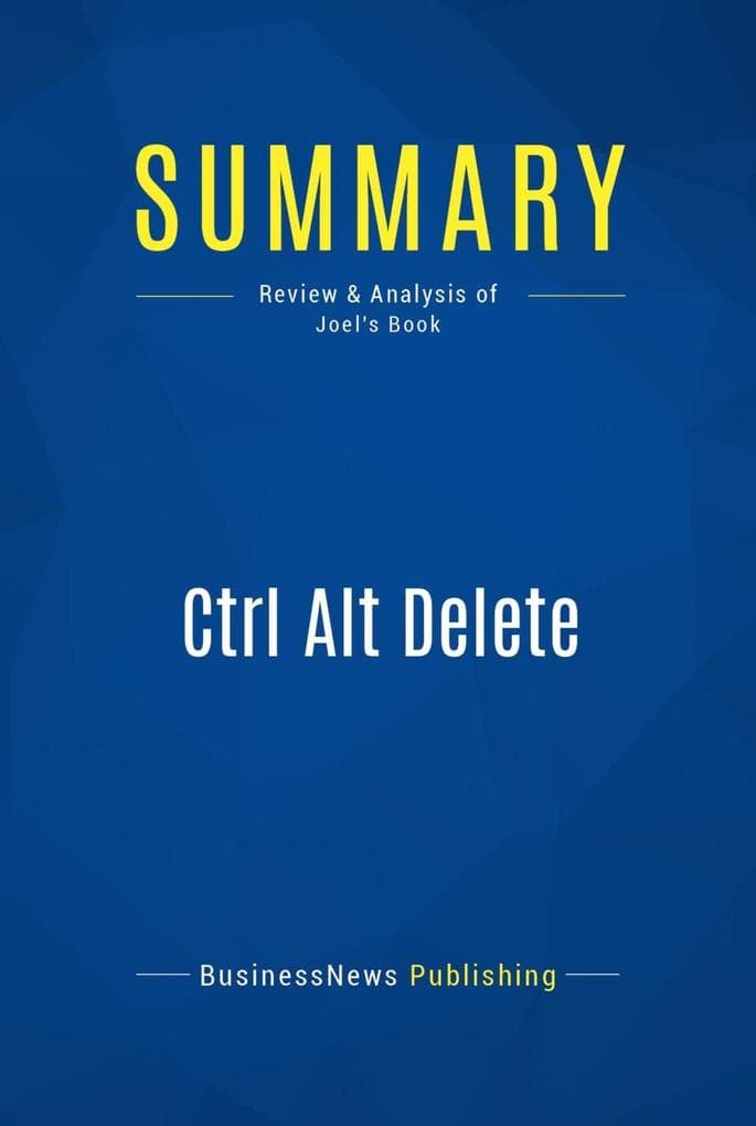 Summary: Ctrl Alt Delete: Review and Analysis of Joel's Book