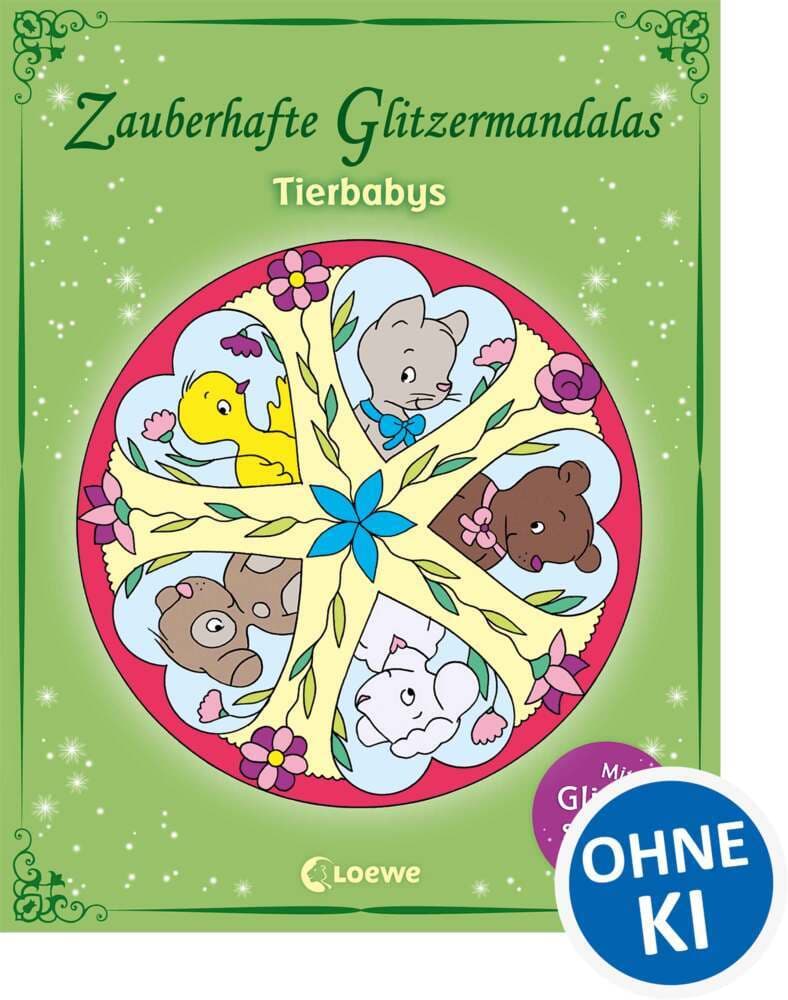 Zauberhafte Glitzermandalas - Tierbabys: Ausmalbuch für Mädchen und Jungen ab 5 Jahre