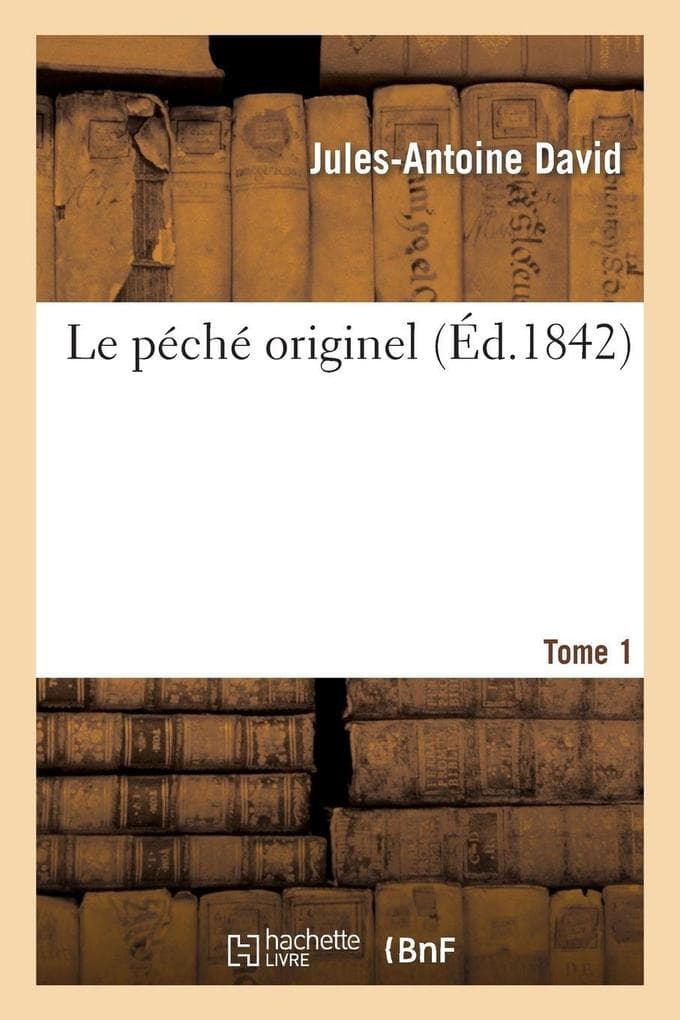 Le péché originel. Tome 1