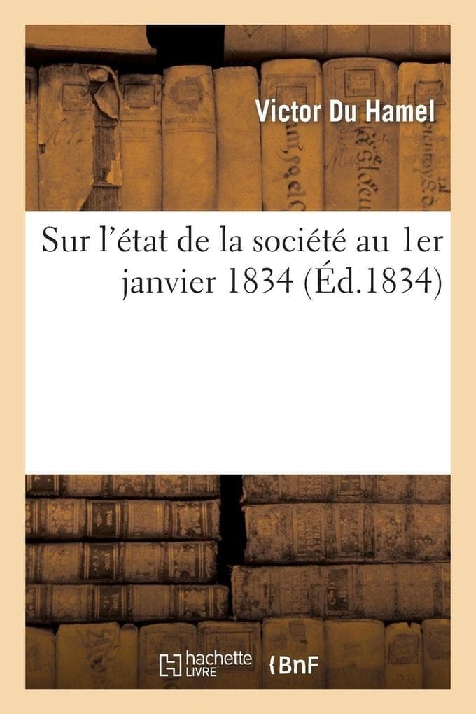 Sur l'état de la société au 1er janvier 1834