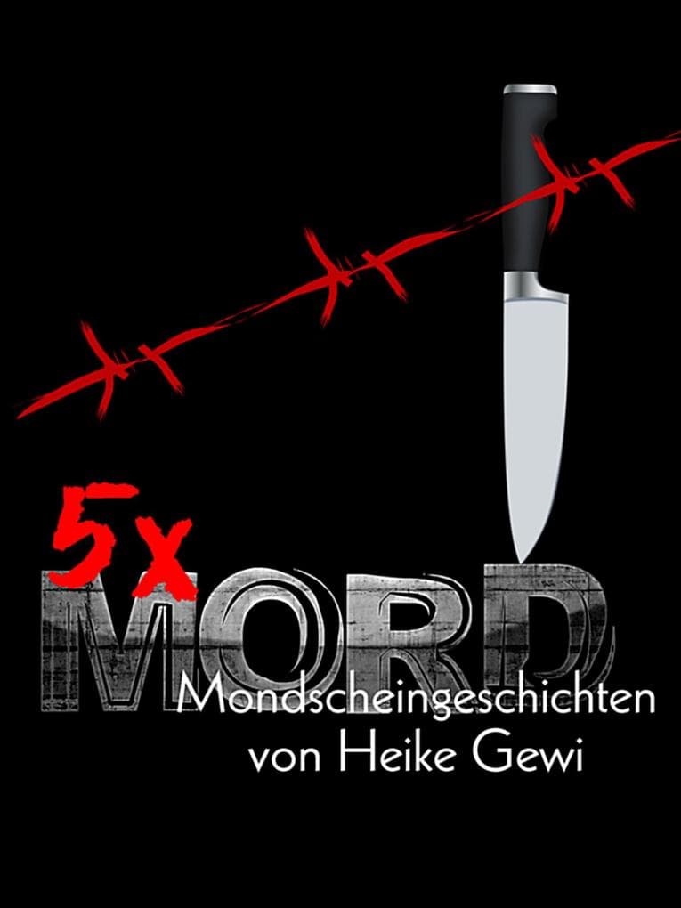 5 x MORD: Mondscheingeschichten