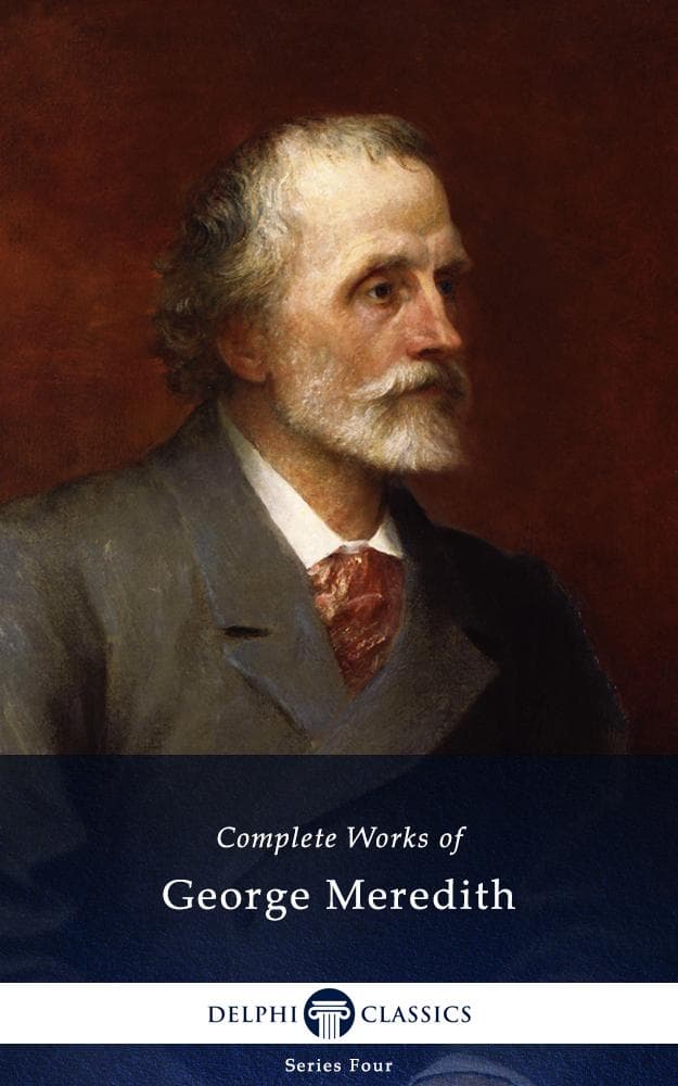 Delphi Complete Works of George Meredith (Illustrated)
