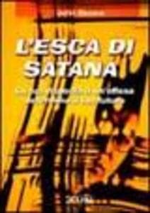 L' esca di Satana. La tua risposta ad un'offesa determina il tuo futuro
