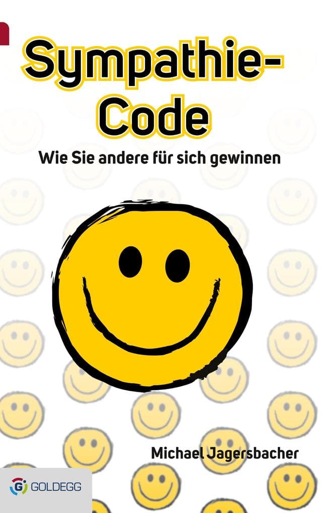 Sympathie-Code: Wie Sie andere für sich gewinnen