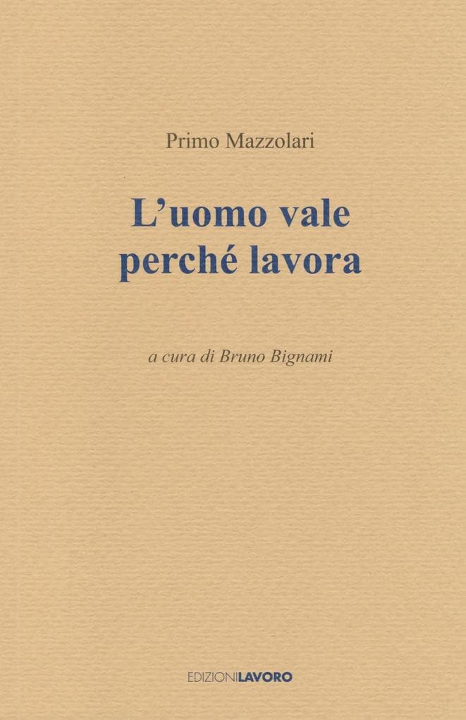 L' uomo vale perché lavora