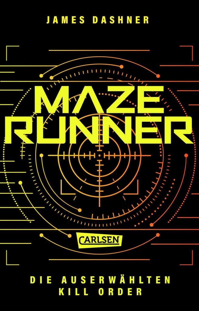 Maze Runner 04 Die Auserwählten - Kill Order