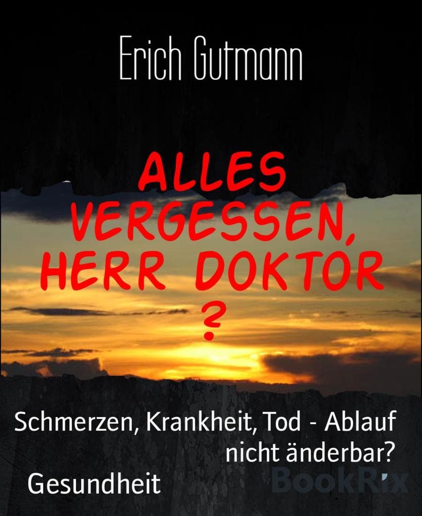 Alles vergessen, Herr Doktor ?