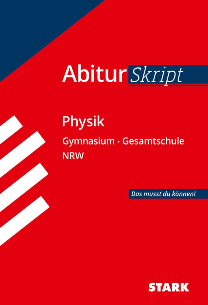 STARK Physik - AbiturSkript NRW