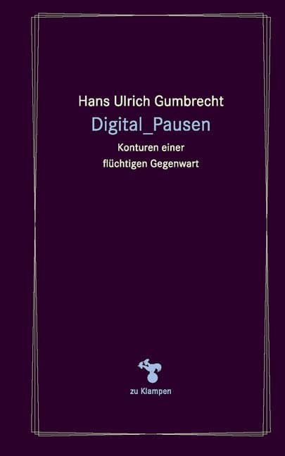 Digitale_Pausen: Konturen einer flüchtigen Gegenwart