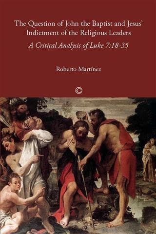 Question of John the Baptist and Jesus' Indictment of the Religious Leaders, The