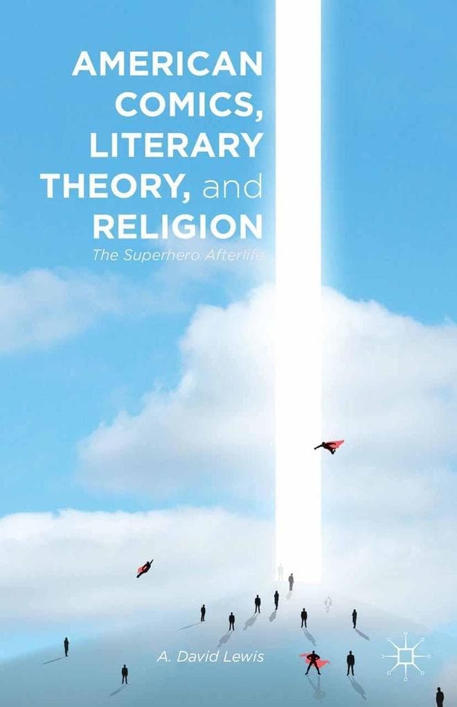 American Comics, Literary Theory, and Religion