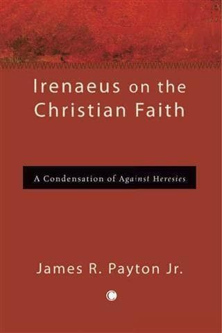 Irenaeus on the Christian Faith