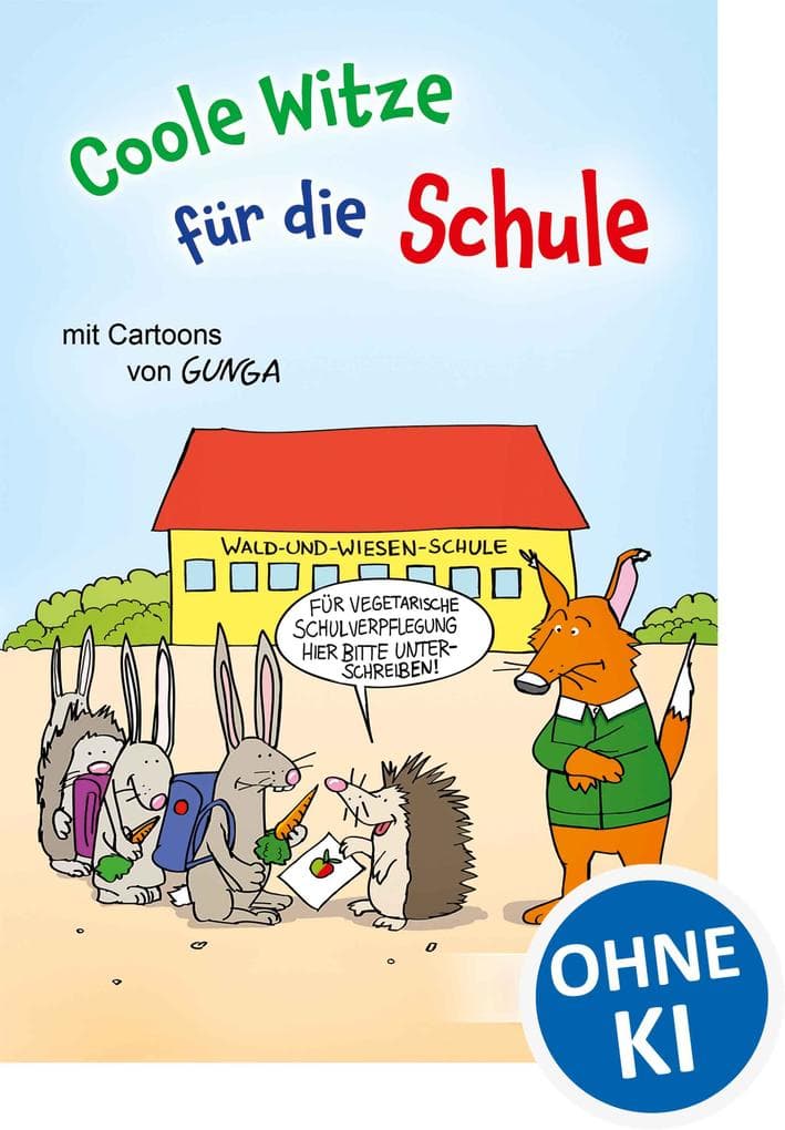 Coole Witze für die Schule: Witzebuch für Schüler ab 8 Jahre
