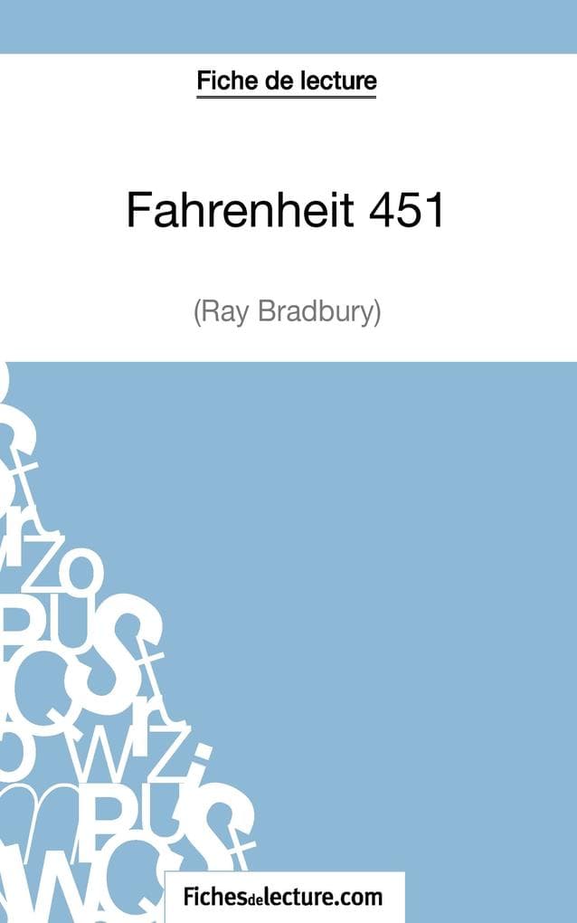 Fahrenheit 451 de Ray Bradbury (Fiche de lecture): Analyse complète de l'oeuvre