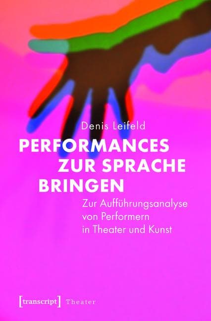 Performances zur Sprache bringen