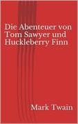 Die Abenteuer von Tom Sawyer und Huckleberry Finn