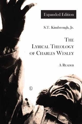 Lyrical Theology of Charles Wesley - Expanded Edition