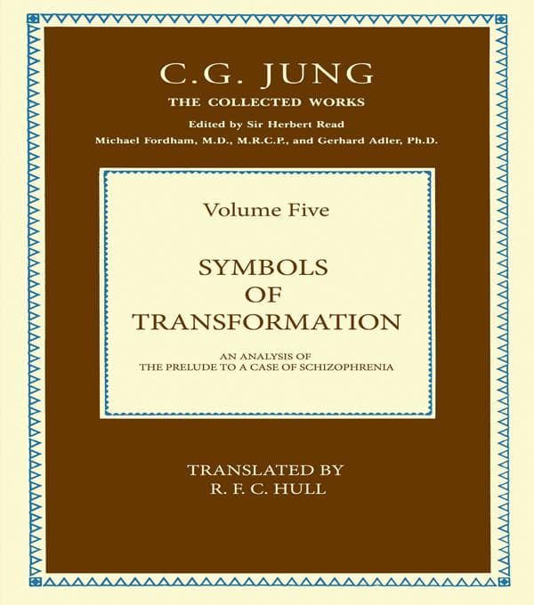 THE COLLECTED WORKS OF C. G. JUNG: Symbols of Transformation (Volume 5)