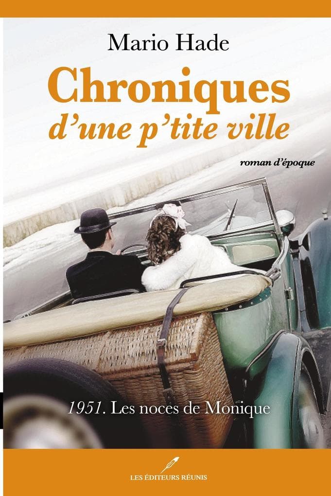 Chroniques d'une p'tite ville 02 : 1951. Les noces de Monique