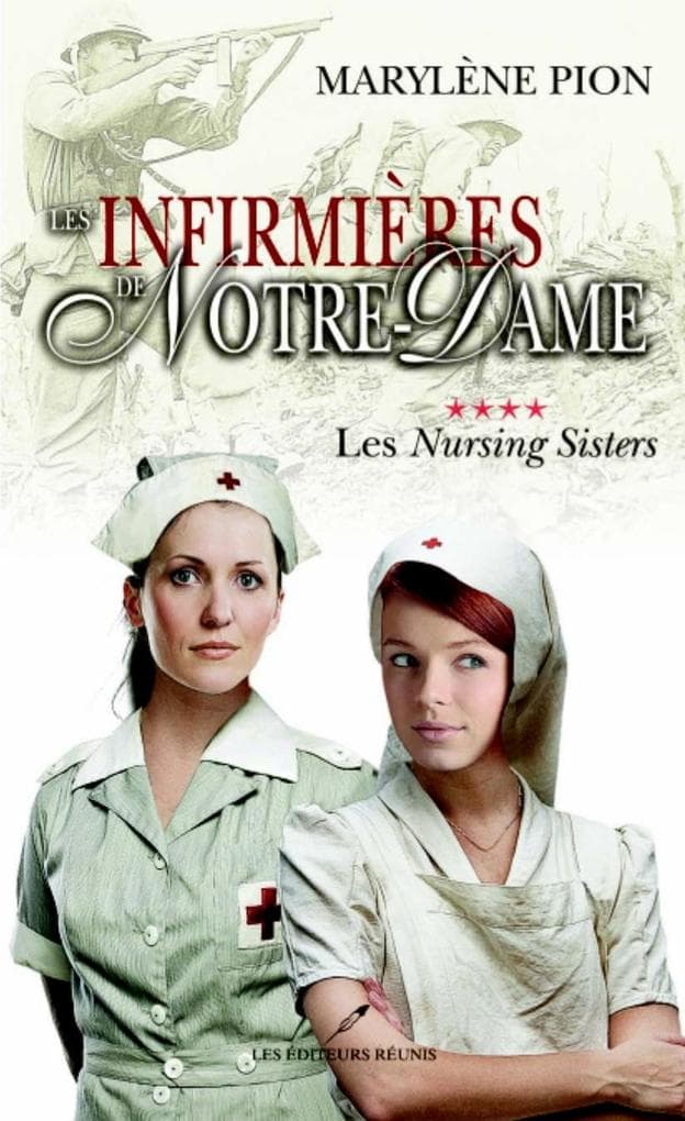 Les infirmieres de Notre Dame 04 : Les Nursing Sisters