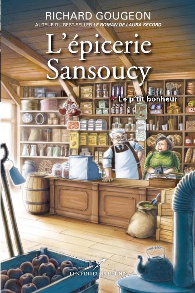 L'epicerie Sansoucy 01 : Le p'tit bonheur