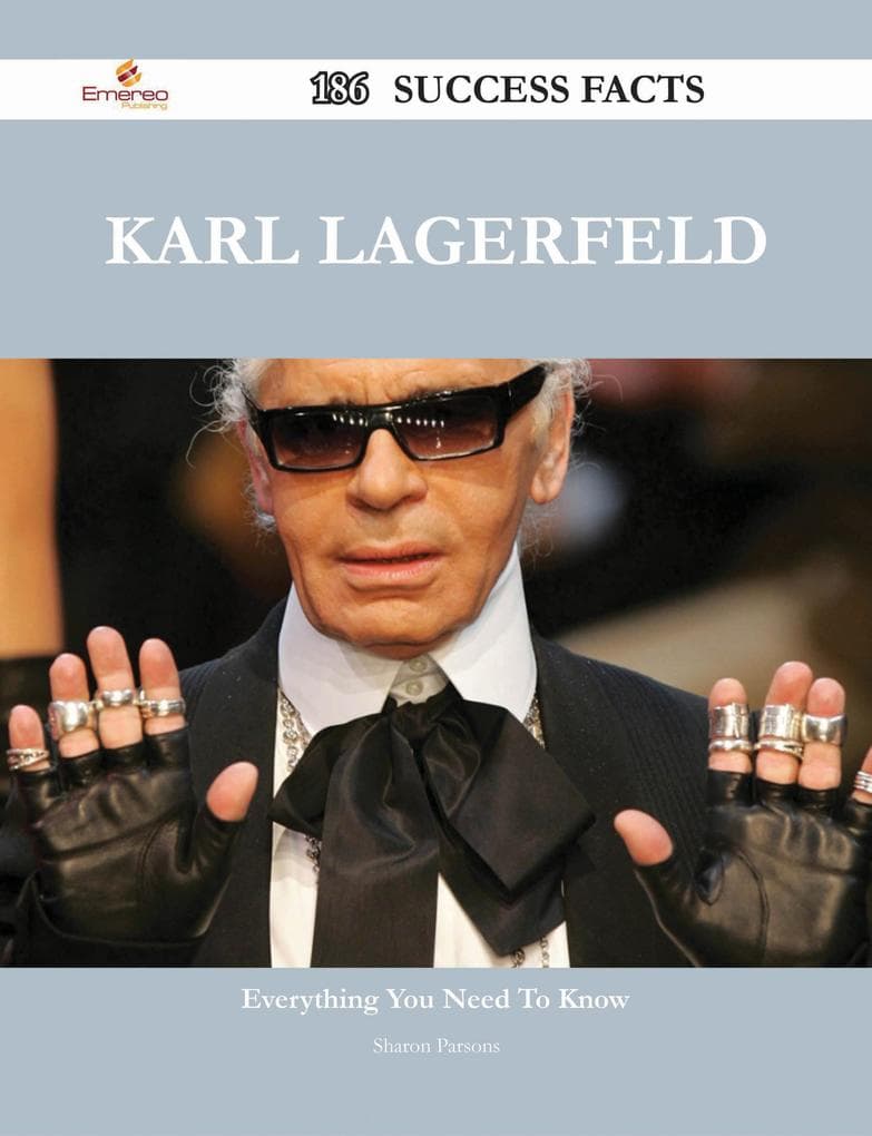 Karl Lagerfeld 186 Success Facts - Everything you need to know about Karl Lagerfeld